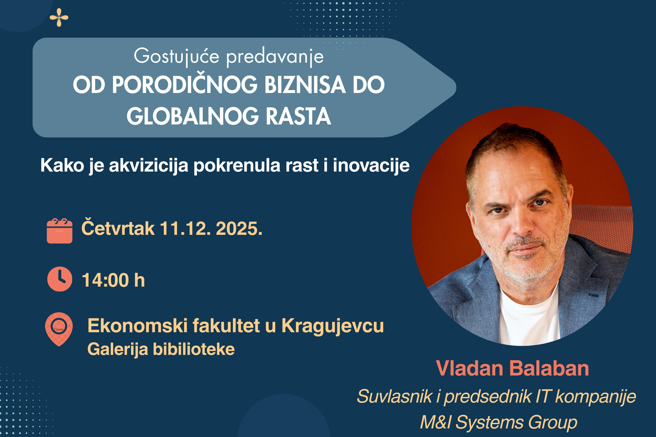 Гостујуће предавање „Од породичног бизниса до глобалног раста: како је аквизиција покренула раст и иновације“